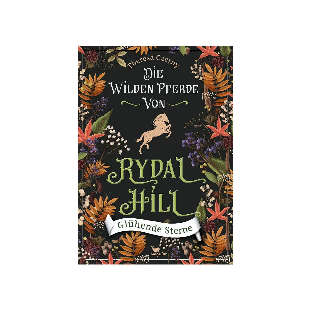 Die wilden Pferde von Rydal Hill - Glühende Sterne Magellan Verlag