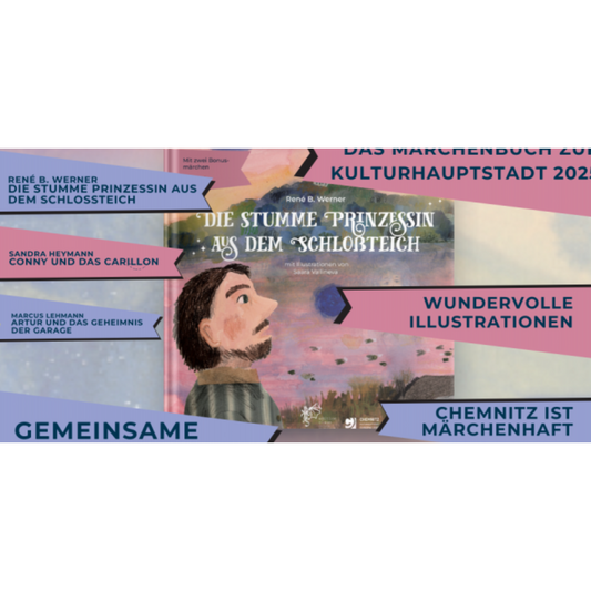 Das Chemnitzer Märchenbuch IV – Die stumme Prinzessin aus dem Schloßteich | Kinderbuch