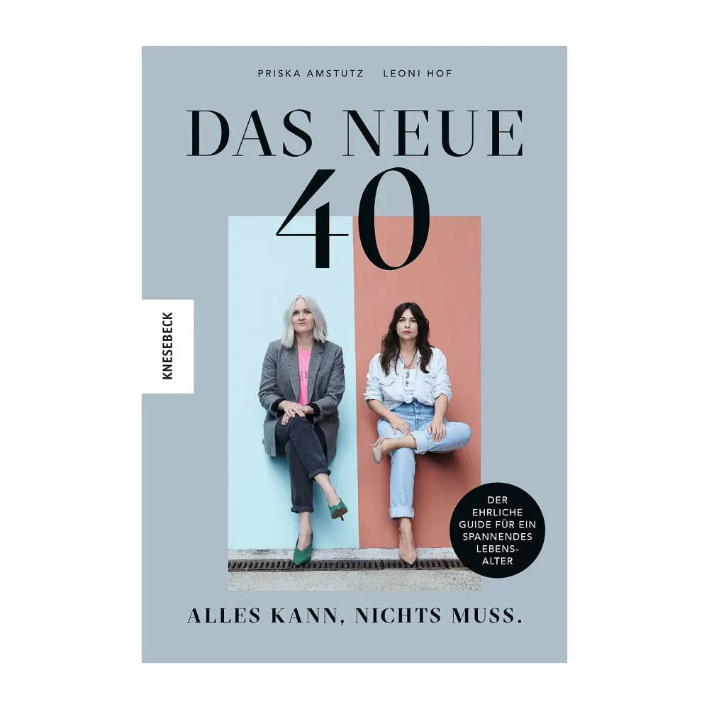 Das neue 40 - Alles kann, nichts muss Knesebeck Verlag