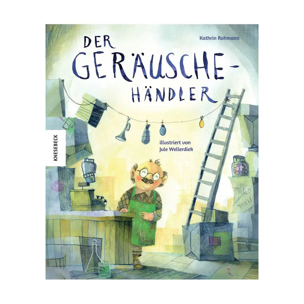 Der Geräuschehändler Knesebeck Verlag