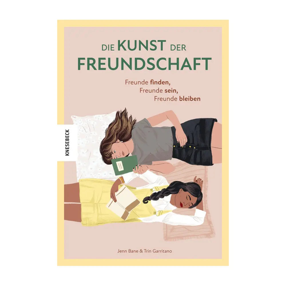 Die Kunst der Freundschaft Knesebeck Verlag