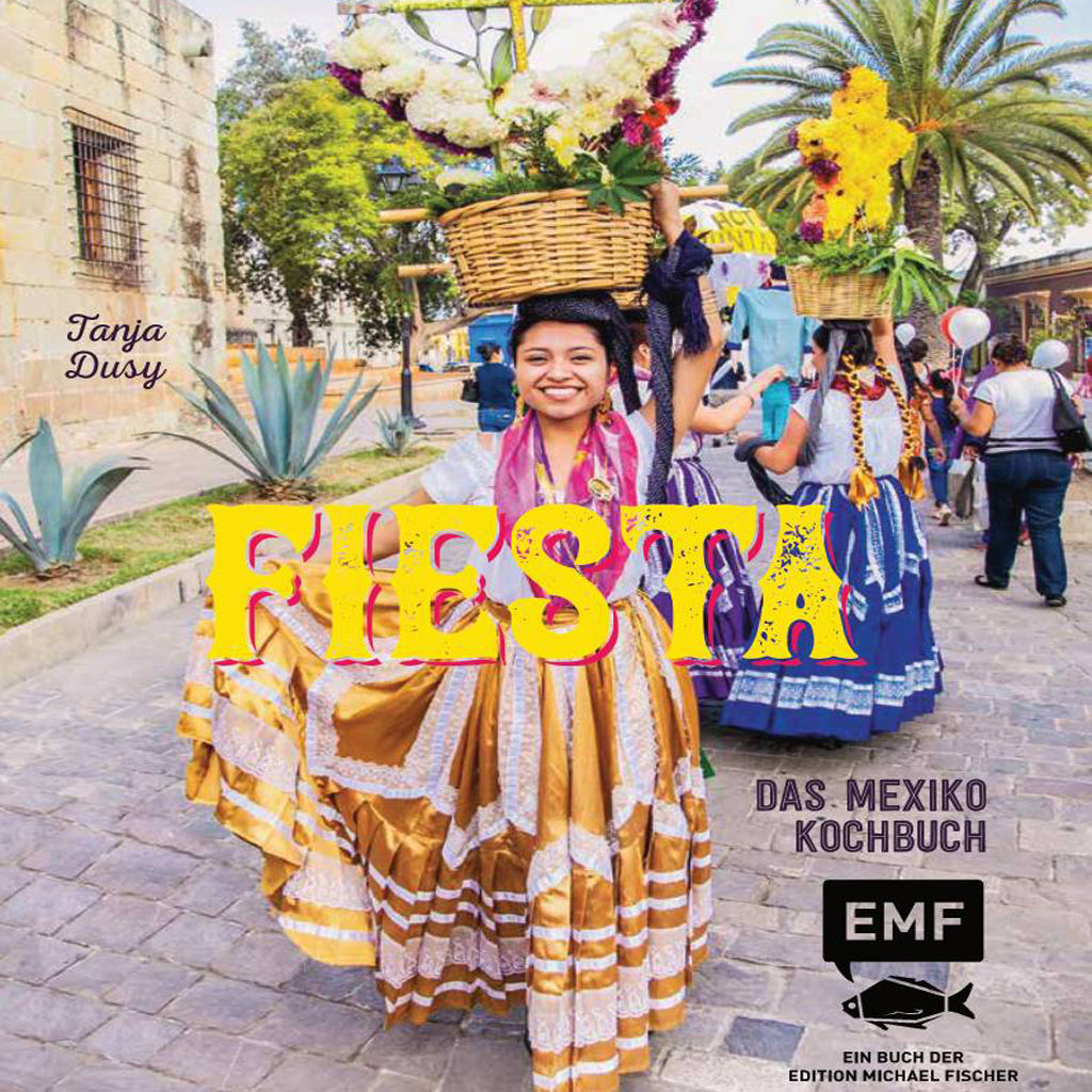 Fiesta Das Mexiko Kochbuch | EMF | Länderküche