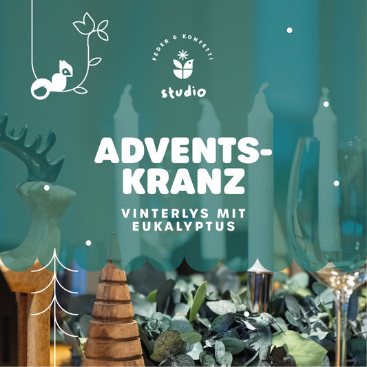 Vinterlys | Adventskranz binden mit Eukalyptus & Hygge-Gefühl in Leipzig