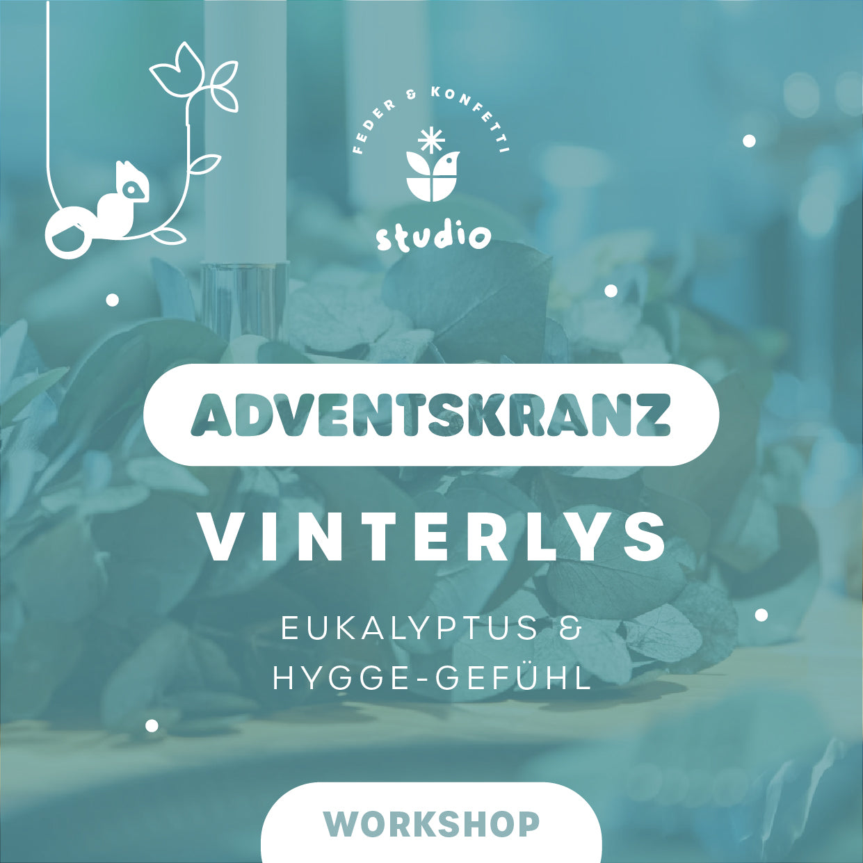 Vinterlys | Adventskranz binden mit Eukalyptus & Hygge-Gefühl