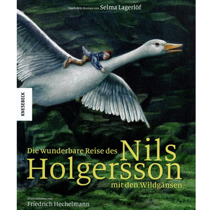 Die wunderbare Reise des Nils Holgersson | Knesebeck | Kinderbuch