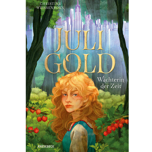 Juli Gold Wächterin der Zeit | Knesebeck | Jugendbuch