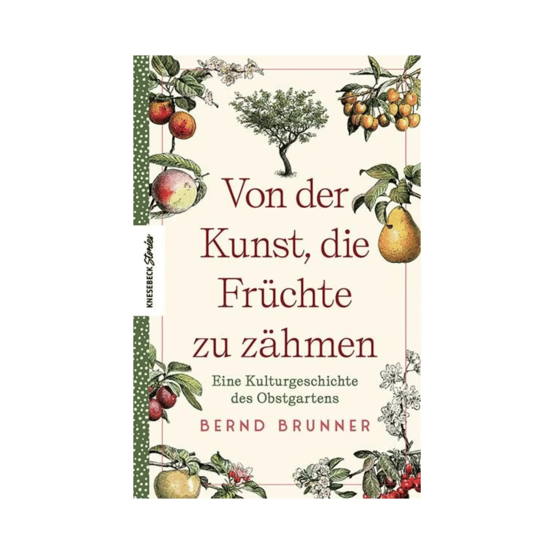 Kunst die Früchte zu zähmen EMF Verlag