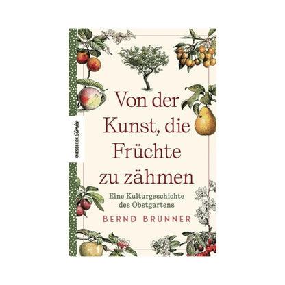 Kunst die Früchte zu zähmen EMF Verlag