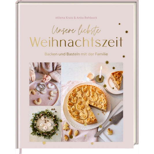 Unsere liebste Weihnachtszeit | Coppenrath | Back- und Bastelbuch