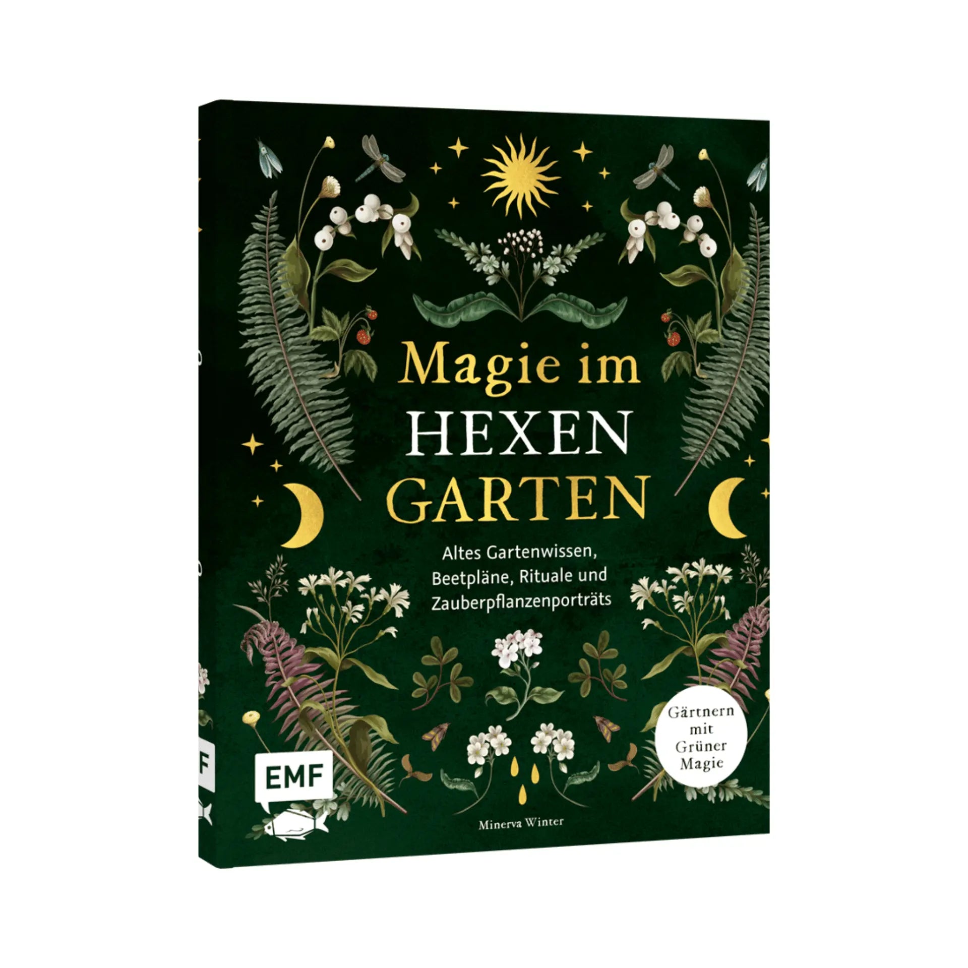 Magie im Hexengarten - Gärtnern mit grüner Magie EMF Verlag