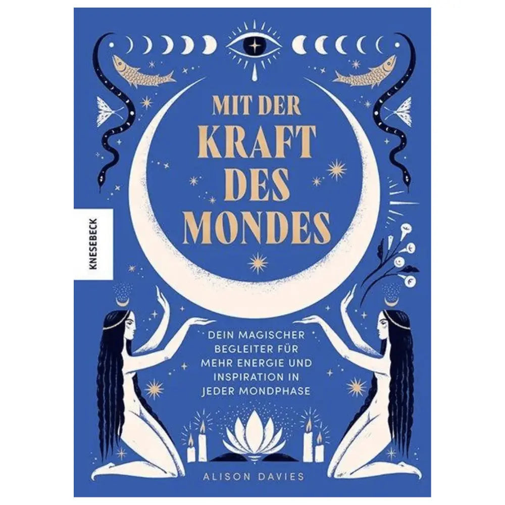 Mit der Kraft des Mondes Knesebeck Verlag