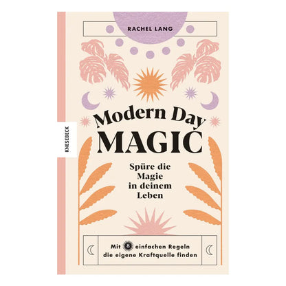 Modern Day Magic - Spüre die Magie in deinem Leben - Feder&Konfetti