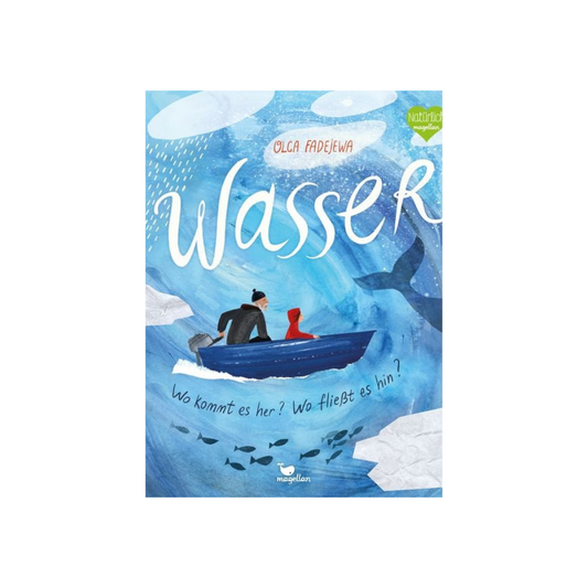 Wasser – Wo kommt es her? Wo fließt es hin? | Kinderbuch