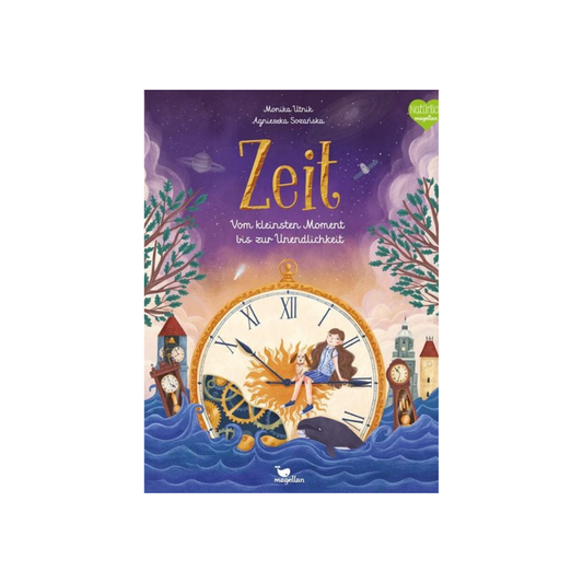 Zeit – Vom kleinsten Moment bis zur Unendlichkeit | Kinderbuch