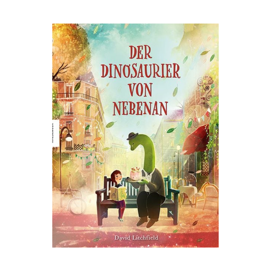 Der Dinosaurier von nebenan | Bilderbuch