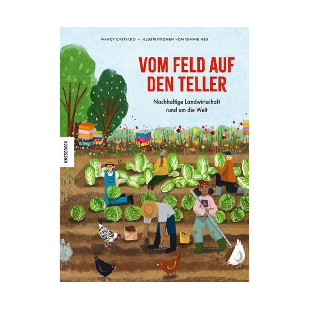 Vom Feld auf den Teller | Knesebeck | Kinderbuch