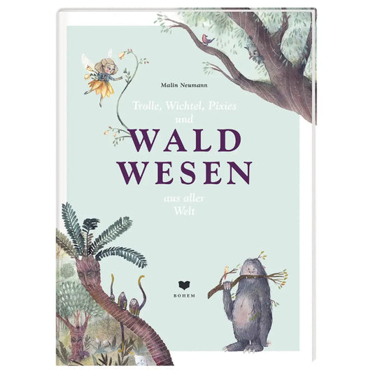 Trolle, Wichtel, Pixies und Waldwesen aus aller Welt - Feder&Konfetti