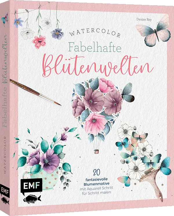Watercolor – Fabelhafte Blütenwelten EMF Verlag
