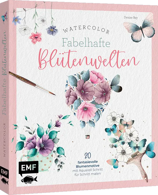 Watercolor – Fabelhafte Blütenwelten EMF Verlag