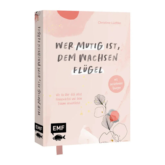 Wer mutig ist, dem wachsen Flügel - Feder&Konfetti