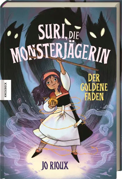 Suri, die Monsterjägerin | Der goldene Faden | Kinderbuch